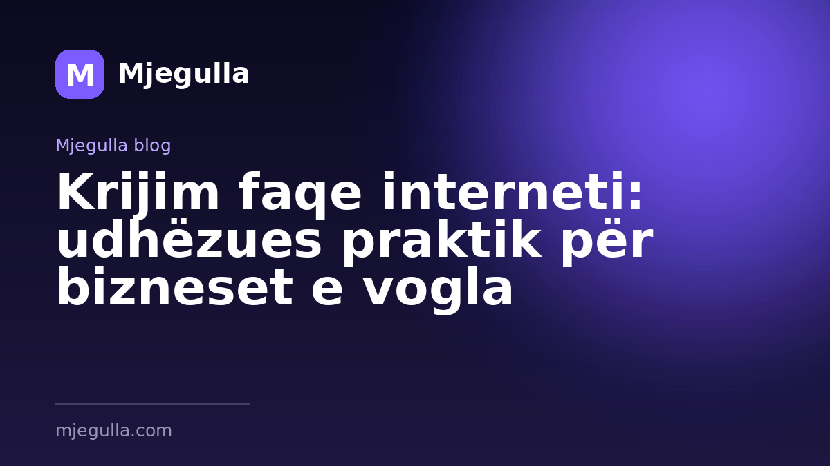 Krijim faqe interneti: udhëzues praktik për bizneset e vogla